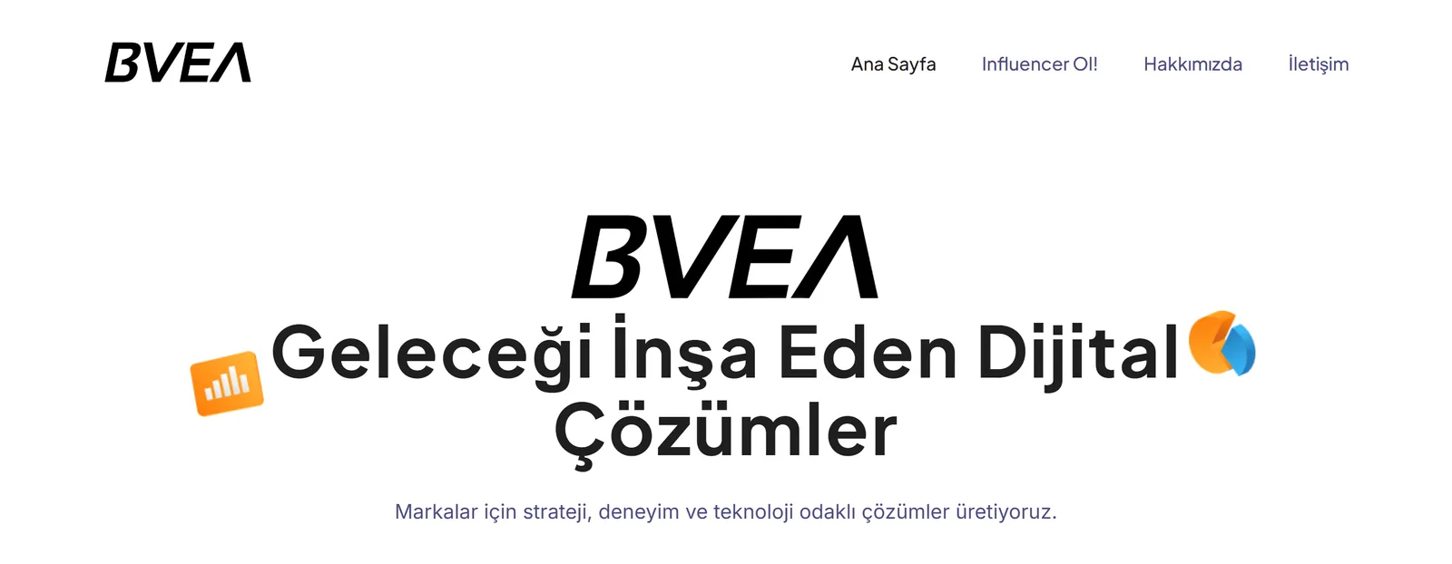 Dijital ajans sitesinin açılış ekranı: üstte sade menü, ortada büyük marka yazısı ve tek cümlelik tanıtım başlığı.